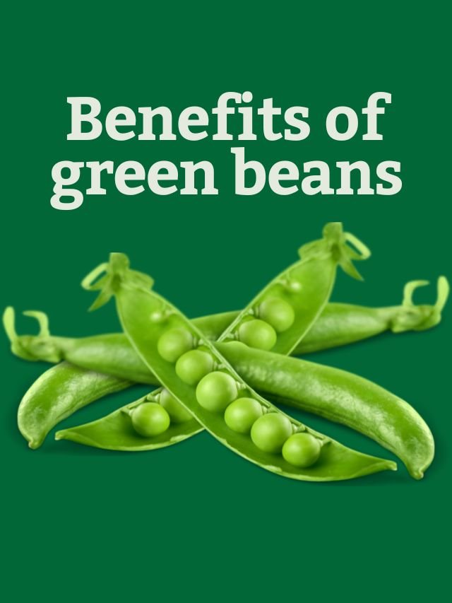 Health benefits of green beans insights care
